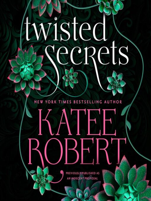 Title details for An Indecent Proposal by Katee Robert - Wait list